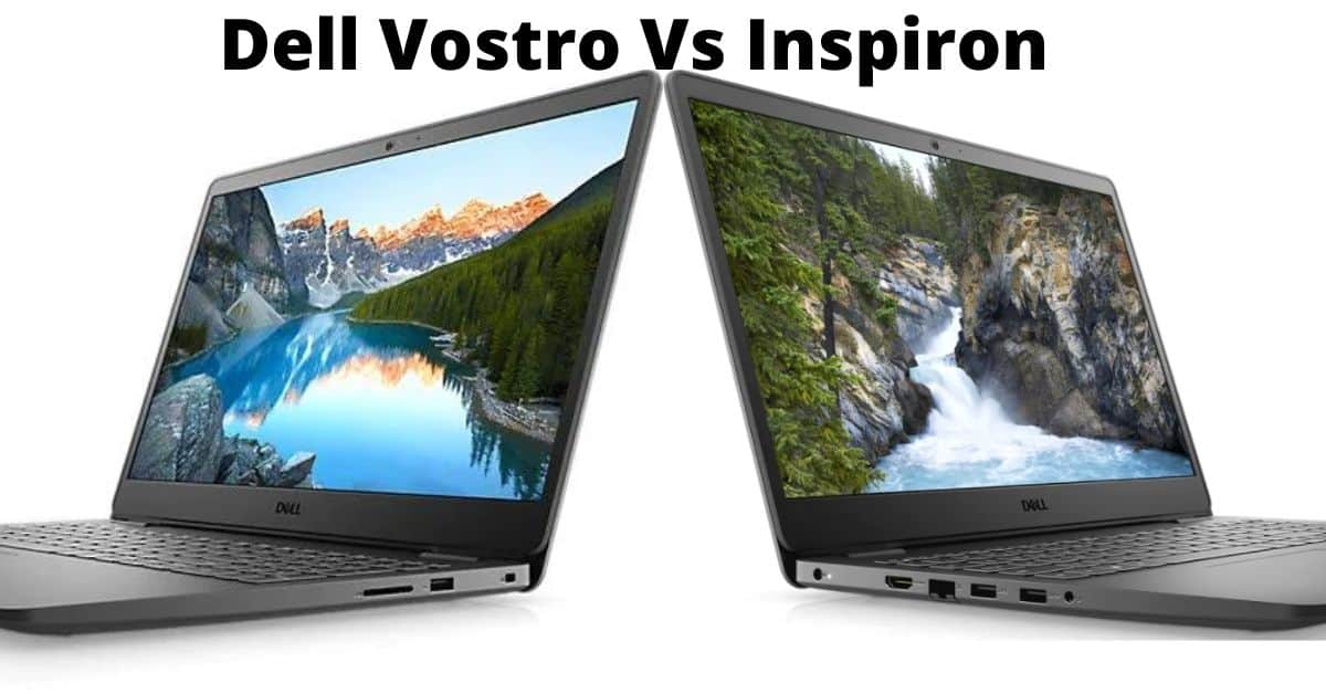 Dell Vostro vs. Inspiron: Which should you buy?